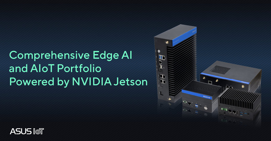 ASUS IoT Unveils Comprehensive Edge AI and AIoT Portfolio Powered by NVIDIA Jetson at Computex 2024