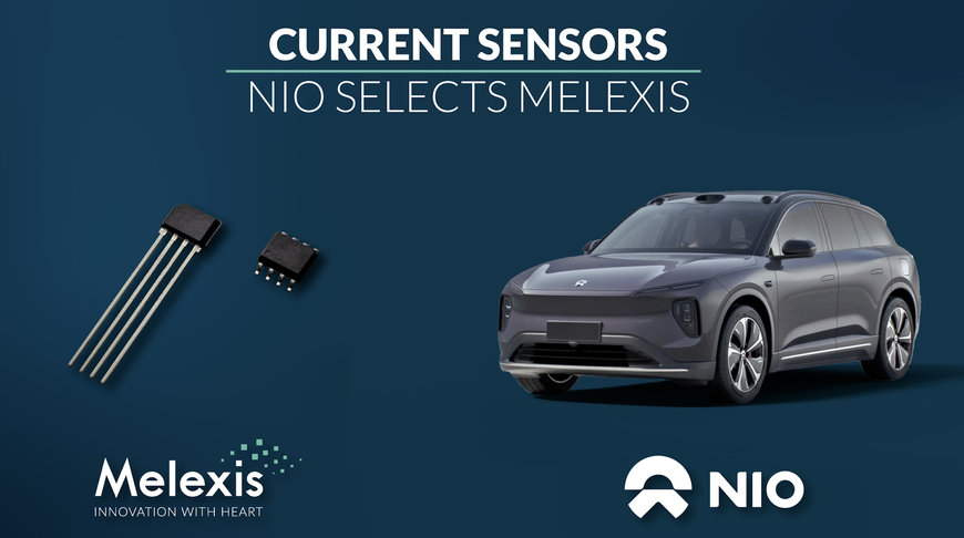 NIO selects Melexis as a strategic current sensor chip supplier