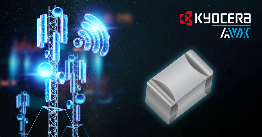 KYOCERA AVX Releases new Miniature RF MLCCs for Communications Applications