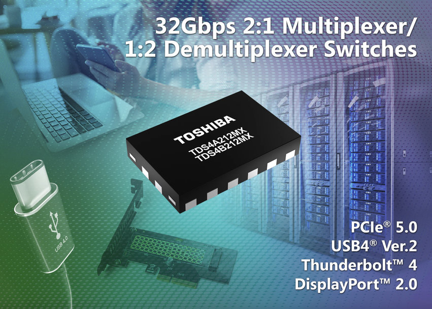 TOSHIBA INTRODUCES 32GBPS 2:1 MULTIPLEXER/1:2 DEMULTIPLEXER SWITCHES FOR HIGH-SPEED SIGNALS