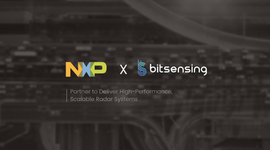 NXP and Bitsensing Collaborate on Advanced Radar Systems for Various Key Industries